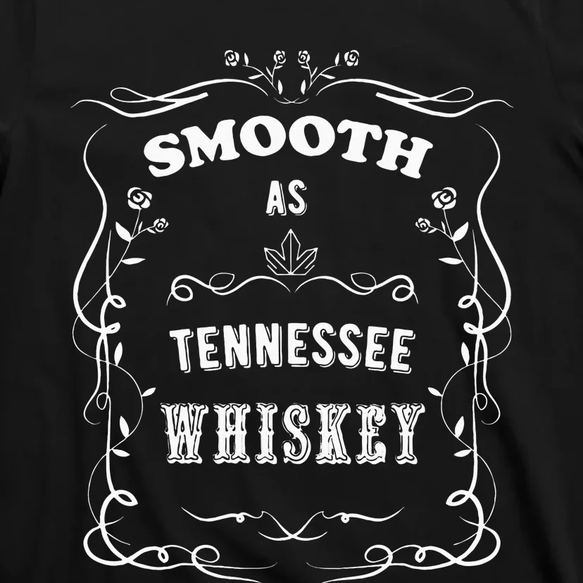 Smooth As Tennessee Whiskey T-Shirt