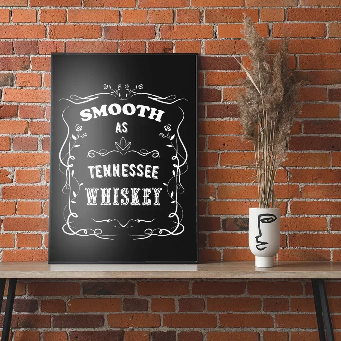 Smooth As Tennessee Whiskey Poster