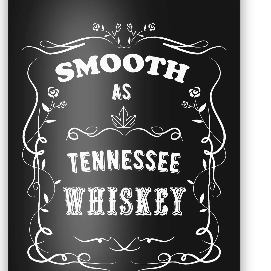 Smooth As Tennessee Whiskey Poster