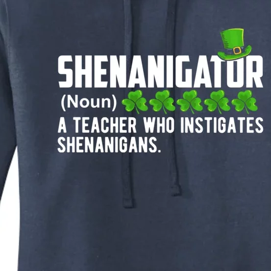 Shenanigator A Teacher Who Instigates Shenanigans Gift Women's Pullover Hoodie