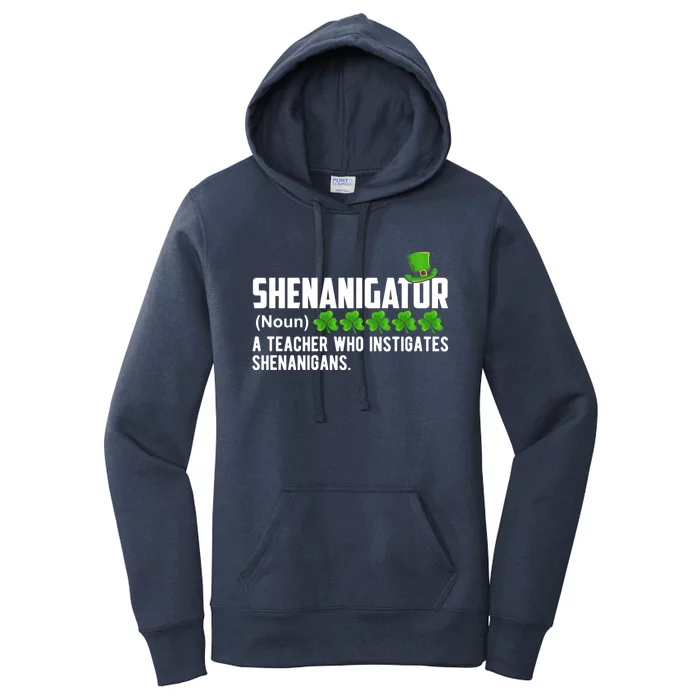 Shenanigator A Teacher Who Instigates Shenanigans Gift Women's Pullover Hoodie