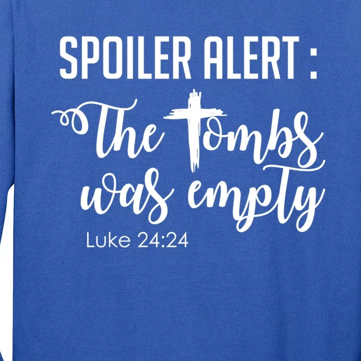 Spoiler Alert Tomb Was Empty Easter Funny Christian Gift Great Gift Long Sleeve Shirt