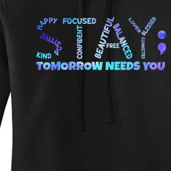 Suicide Awareness Tomorrow Needs You Semicolon prevention Women's Pullover Hoodie