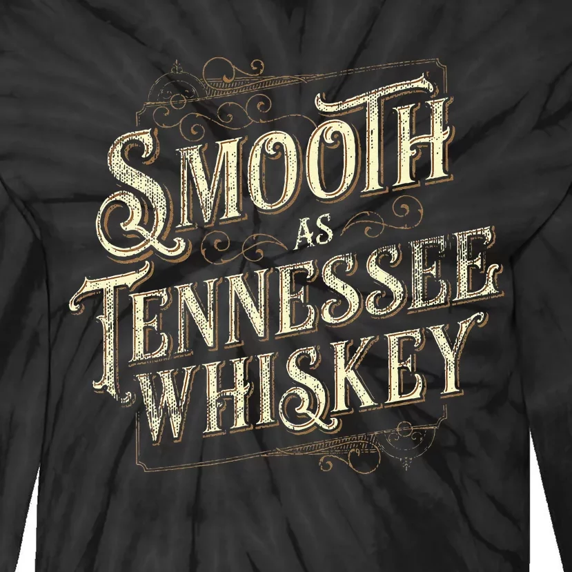 Smooth As Tennessee Whiskey Country Tie-Dye Long Sleeve Shirt