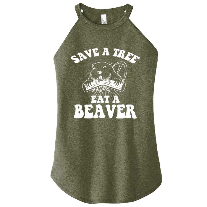 Save A Tree Eat A Beaver Funny Sayings Women’s Perfect Tri Rocker Tank