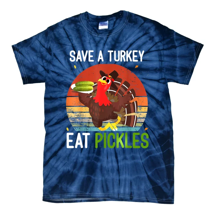 Save A Turkey Eat A Pickles Funny Thanksgiving Costume Tie-Dye T-Shirt