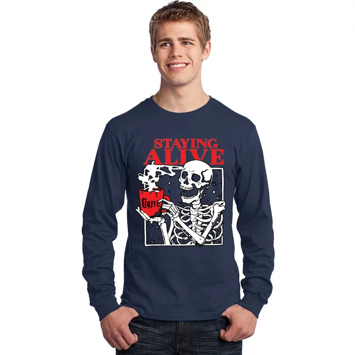 Staying Allve Trendy Coffee Tall Long Sleeve T-Shirt