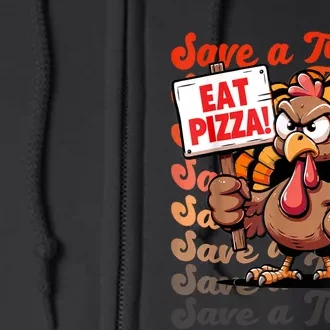 Save A Turkey Eat Pizza Funny Autumn Thanksgiving Groovy Full Zip Hoodie