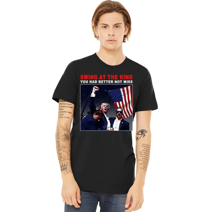 Swing At The King President Trump 2024 Usa Flag Premium T-Shirt