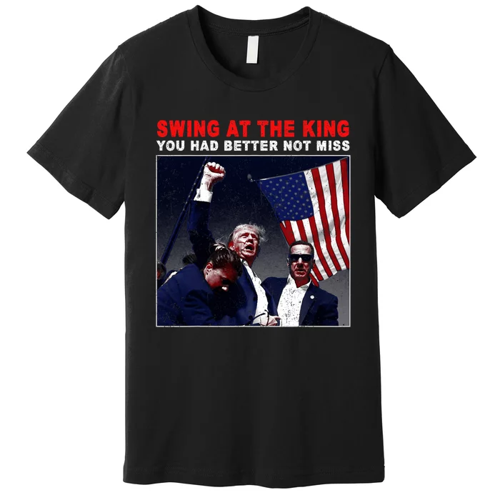 Swing At The King President Trump 2024 Usa Flag Premium T-Shirt