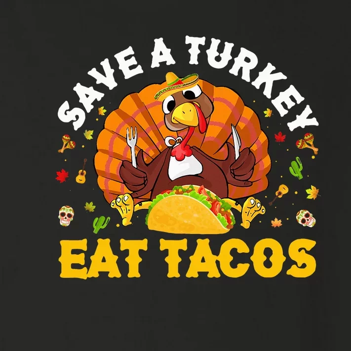 Save A Turkey Eat Tacos Thanksgiving Sombrero Turkey Taco Toddler Long Sleeve Shirt