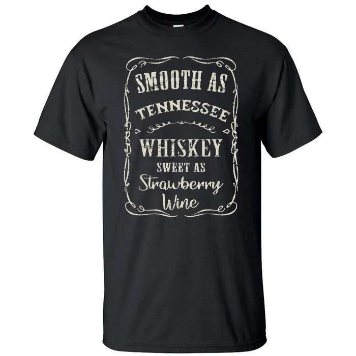 Smooth As Tennessee Whiskey Funny Humour Vacation Tall T-Shirt