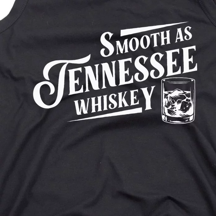 Smooth As Tennessee Whiskey Tank Top