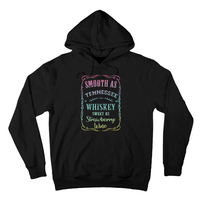 Smooth as Tennessee Whiskey Funny Humour Tee Vacation Tall Hoodie