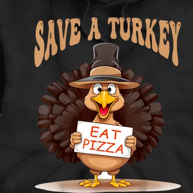 Save A Turkey Eat Pizza Funny Autumn Thanksgiving Groovy Tie Dye Hoodie