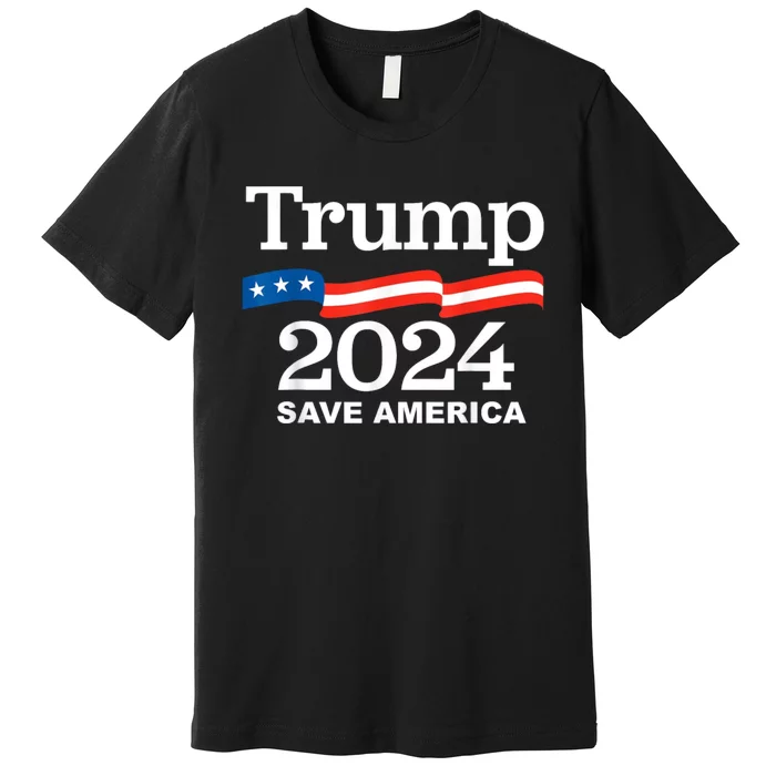 Save America Trump 2024 Premium T-Shirt