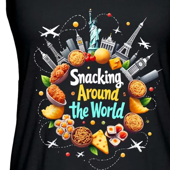 Snacking Around The World Fast Food Travel Traveler Foodie Ladies Essential Flowy Tank