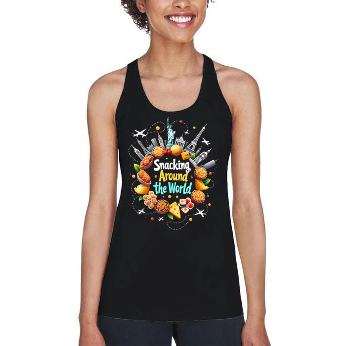 Snacking Around The World Fast Food Travel Traveler Foodie Women's Racerback Tank