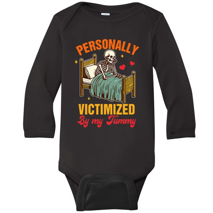 Stomach Ache Tummy Hurts Personally Victimized By My Tummy Baby Long Sleeve Bodysuit