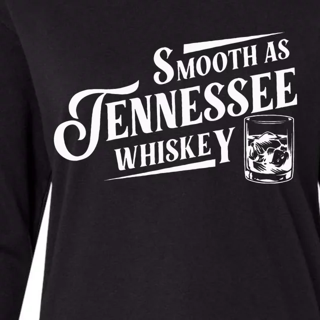 Smooth As Tennessee Whiskey Womens Cotton Relaxed Long Sleeve T-Shirt