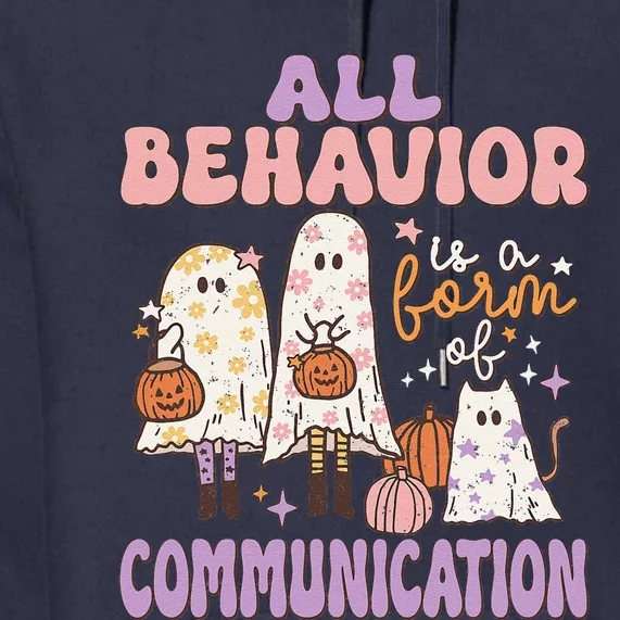 Spooky Aba Therapy All Behavior Is A Form Of Communication Premium Hoodie