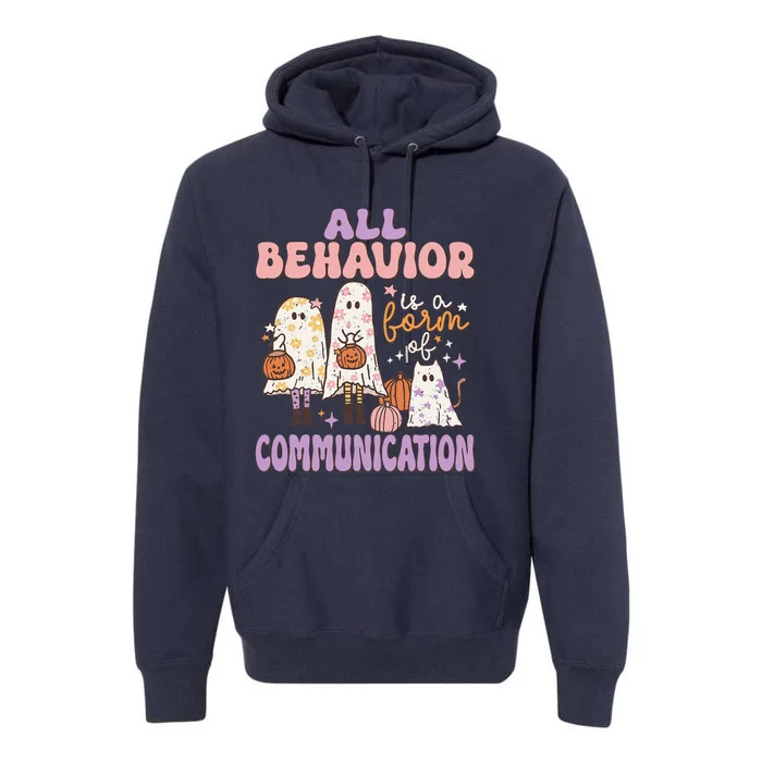 Spooky Aba Therapy All Behavior Is A Form Of Communication Premium Hoodie