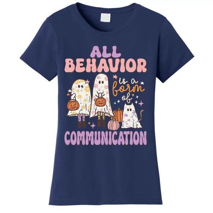 Spooky Aba Therapy All Behavior Is A Form Of Communication Women's T-Shirt