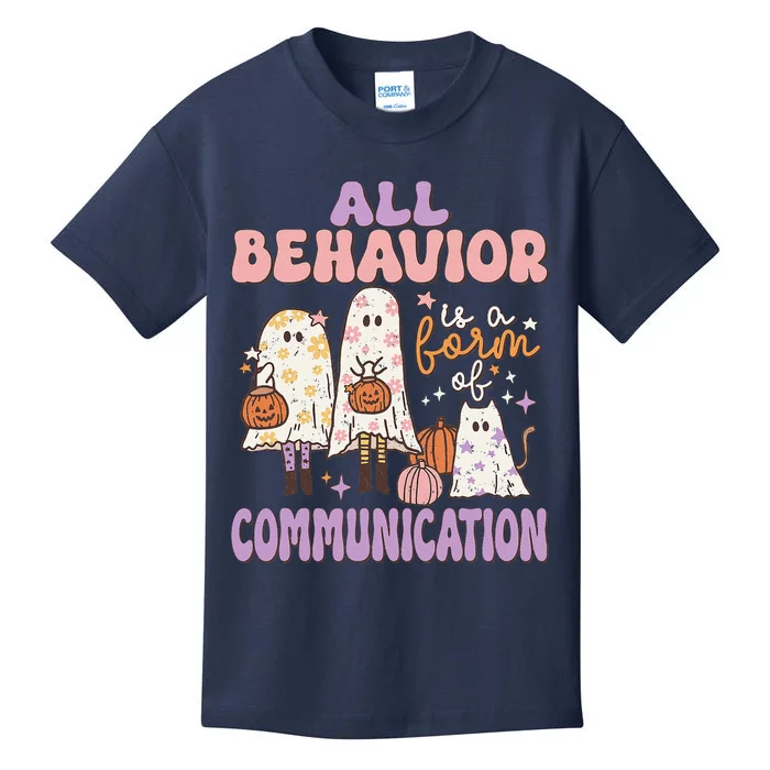 Spooky Aba Therapy All Behavior Is A Form Of Communication Kids T-Shirt