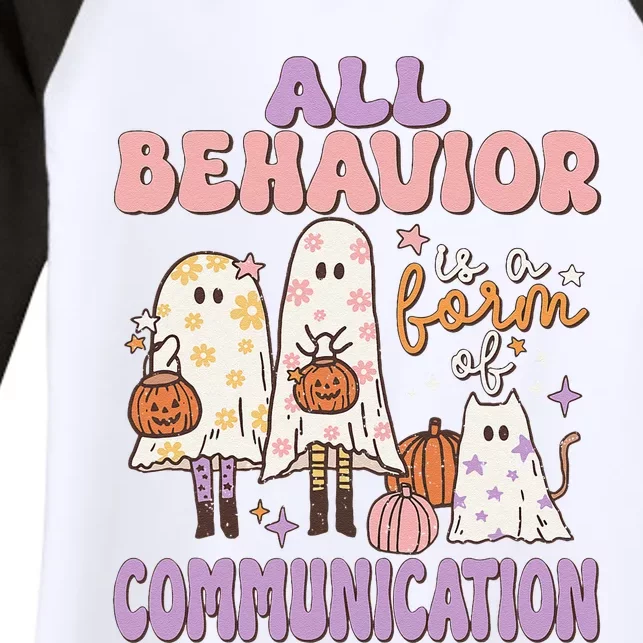 Spooky Aba Therapy All Behavior Is A Form Of Communication Women's Tri-Blend 3/4-Sleeve Raglan Shirt