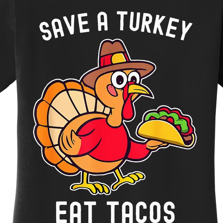 Save A Turkey Eat Tacos Mexican Funny Thanksgiving Women's T-Shirt