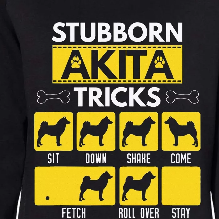 Stubborn Akita Tricks Dog Lover Gift for mother's day Womens California Wash Sweatshirt