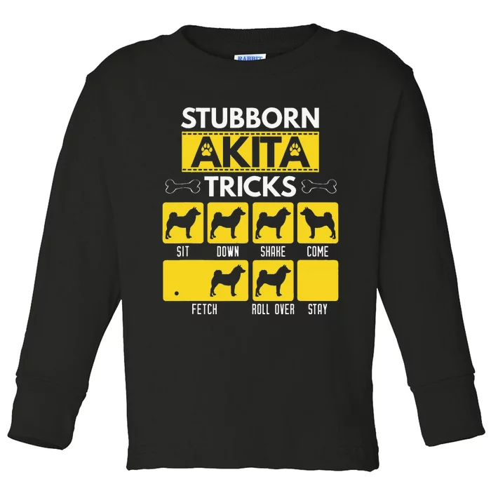 Stubborn Akita Tricks Dog Lover Gift for mother's day Toddler Long Sleeve Shirt