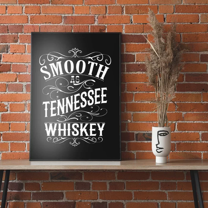 Smooth As Tennessee Whiskey Poster