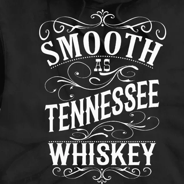 Smooth As Tennessee Whiskey Tie Dye Hoodie