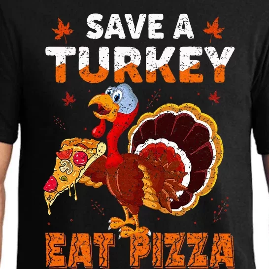 Save a turkey eat a pizza Funny Thanksgiving costume Pajama Set