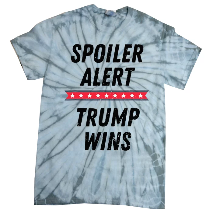 Spoiler Alert Trump Wins 2024 Presidential Election Tie-Dye T-Shirt