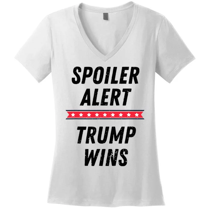 Spoiler Alert Trump Wins 2024 Presidential Election Women's V-Neck T-Shirt