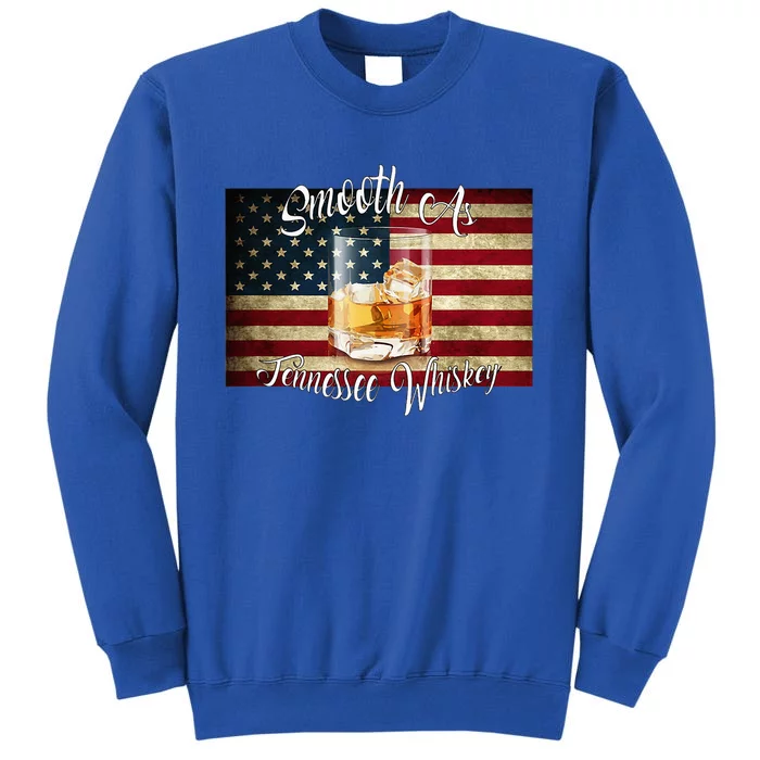 Smooth As Tennessee Whiskey Tall Sweatshirt