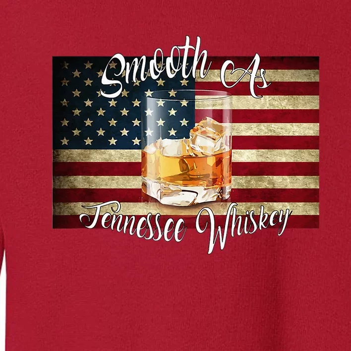 Smooth As Tennessee Whiskey Toddler Sweatshirt