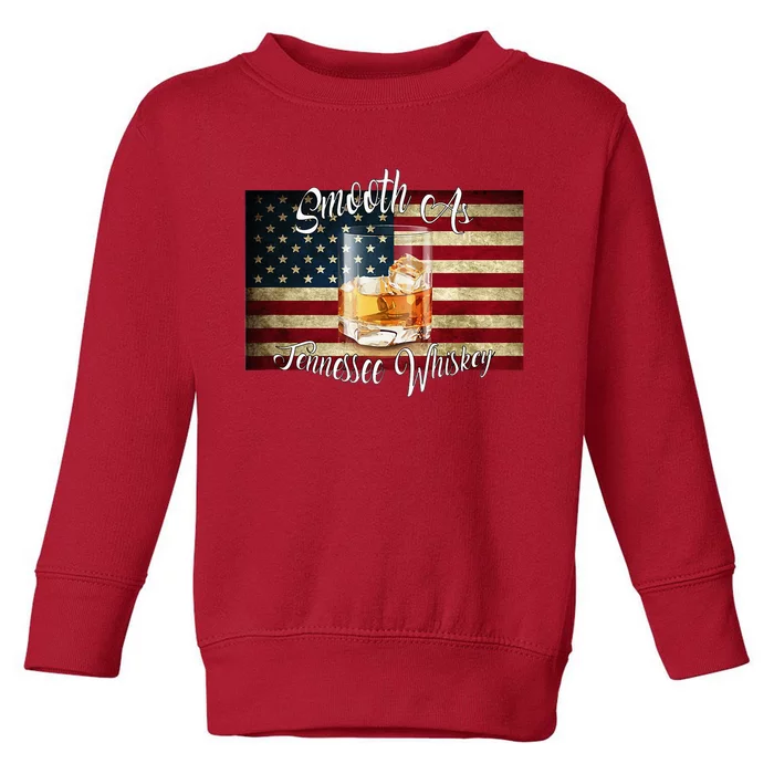 Smooth As Tennessee Whiskey Toddler Sweatshirt