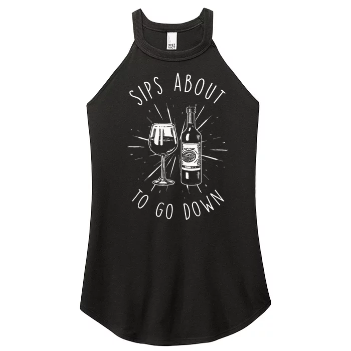 Sips About To Go Down Funny Wine Maker Women’s Perfect Tri Rocker Tank