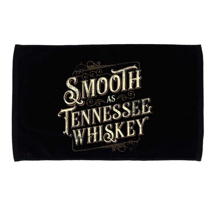 Smooth As Tennessee Whiskey Country Microfiber Hand Towel