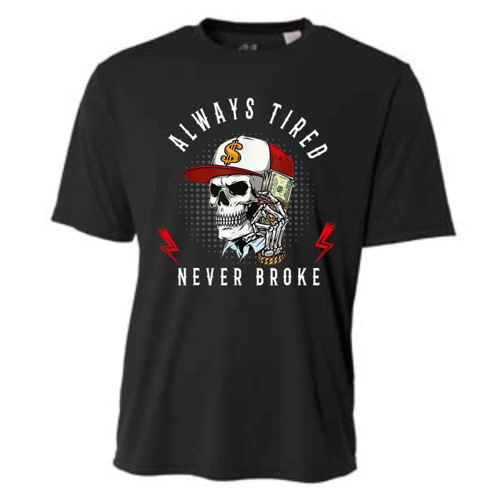 Skull Always Tired Never Broke Cooling Performance Crew T-Shirt