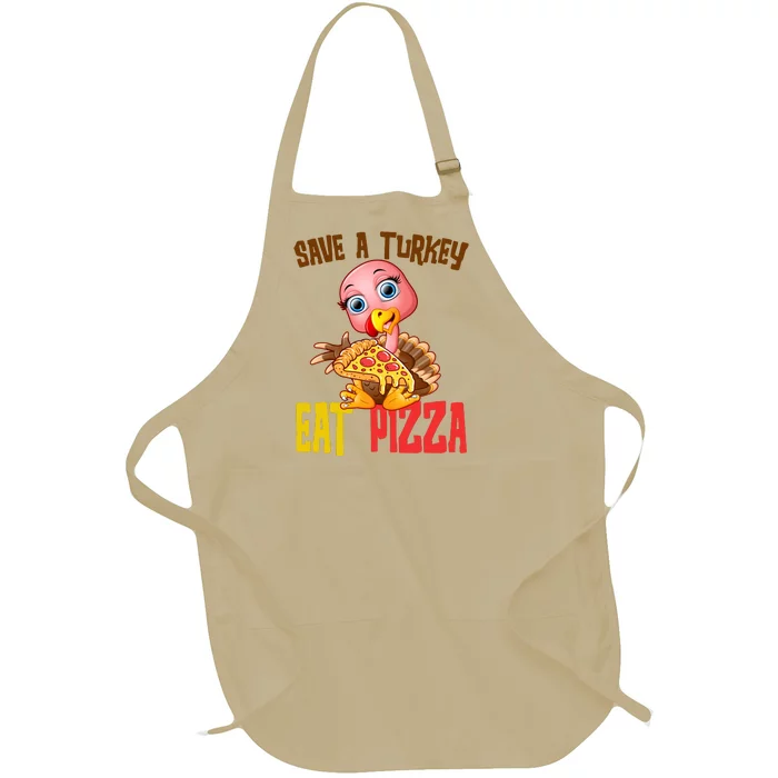 Save A Turkey Eat Pizza Funny Thanksgiving Full-Length Apron With Pocket