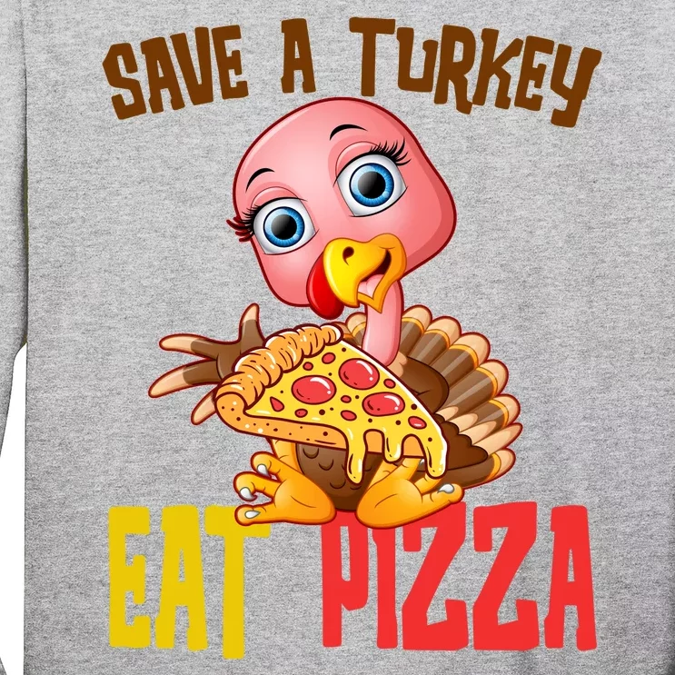 Save A Turkey Eat Pizza Funny Thanksgiving Long Sleeve Shirt