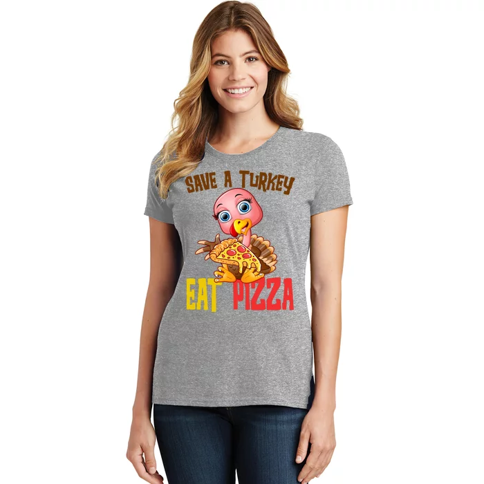 Save A Turkey Eat Pizza Funny Thanksgiving Women's T-Shirt