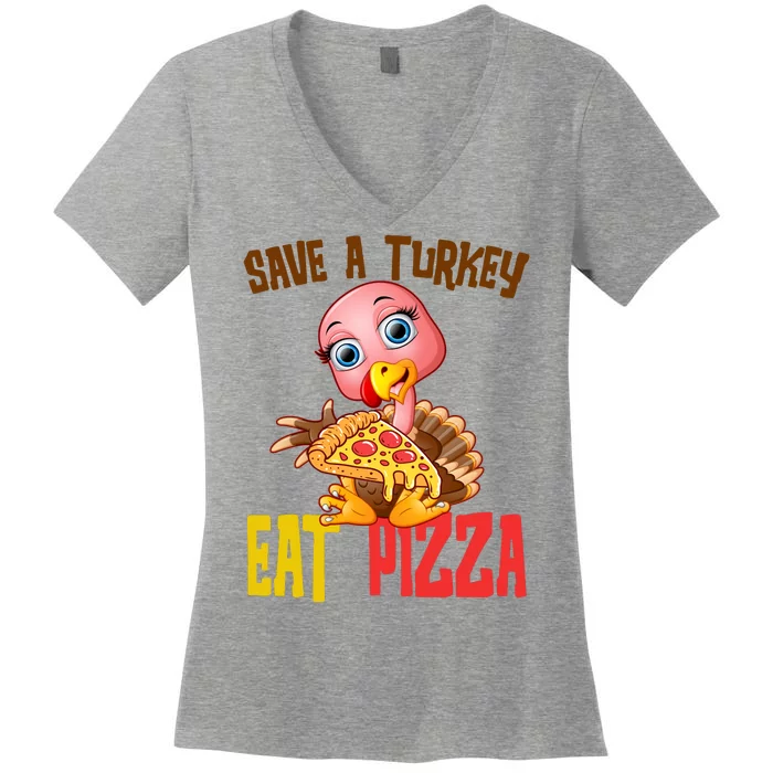 Save A Turkey Eat Pizza Funny Thanksgiving Women's V-Neck T-Shirt