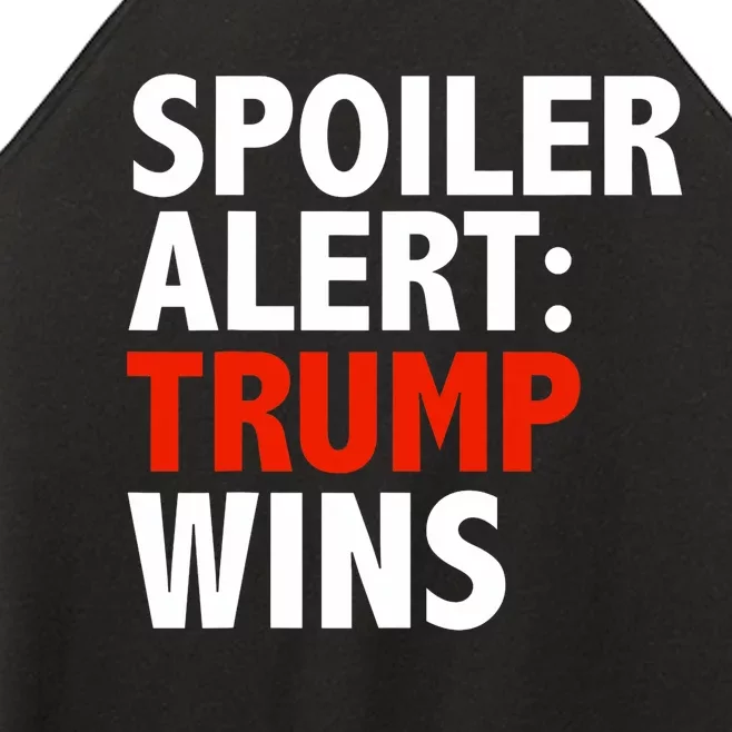 Spoiler Alert Trump Wins Donald Trump President Race Women’s Perfect Tri Rocker Tank