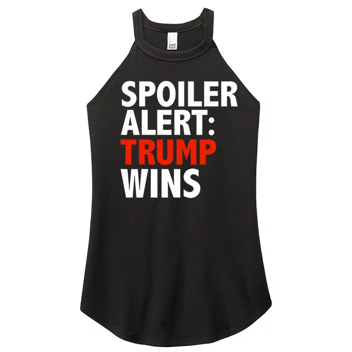 Spoiler Alert Trump Wins Donald Trump President Race Women’s Perfect Tri Rocker Tank