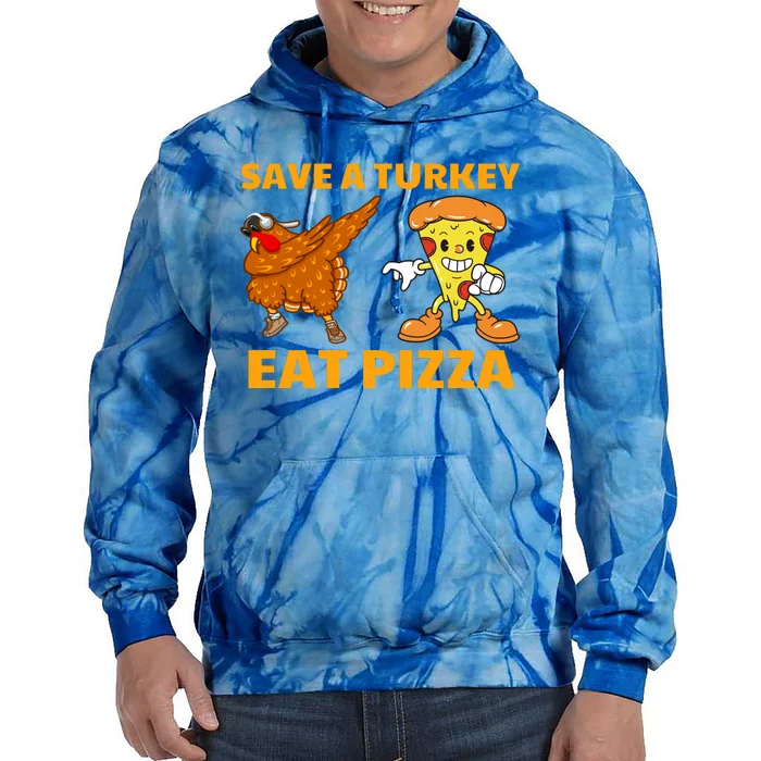 Save A Turkey Eat Pizza Thanksgiving Funny Tie Dye Hoodie